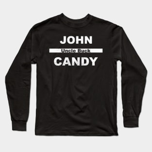 John Candy - Uncle Buck Long Sleeve T-Shirt